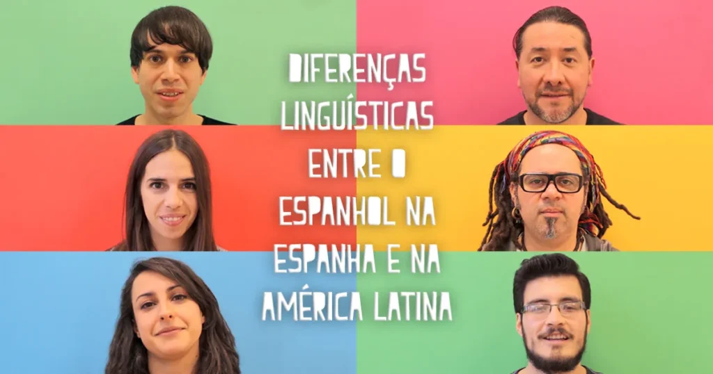 Diferença do Espanhol da Espanha e o Espanhol da América Latina