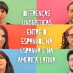 Diferenças entre o Espanhol da Espanha e o Espanhol da América Latina